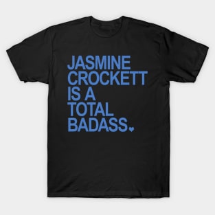 Jasmine Crockett is a total badass - blue T-Shirt